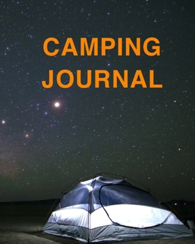 Paperback Camping Journal: Ultimate Camping Journal And Travel Journal For All. Great Travel Journal For Couples And Adventure Journal. Get This Book