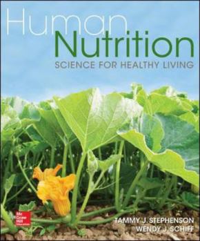 Hardcover Human Nutrition: Science for Healthy Living Book