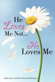 Paperback He Loves Me Not...He Loves Me Book