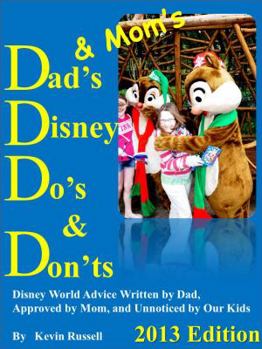 Paperback Dad's & Mom's Disney Do's & Don'ts, 2013 Edition Book