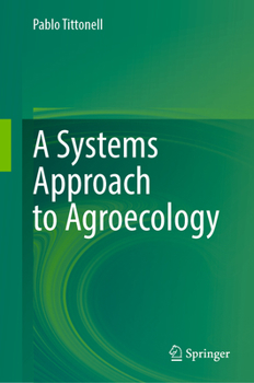 Hardcover A Systems Approach to Agroecology Book