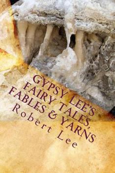 Gypsy Lee's Fairy Tales, Fables and Yarns