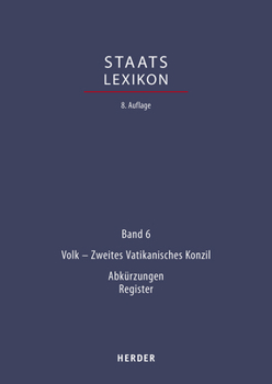 Hardcover Staatslexikon: Recht - Wirtschaft - Gesellschaft. Bd. 6: Volk - Zweites Vatikanisches Konzil; Verzeichnisse, Register [German] Book