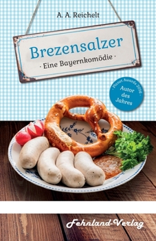 Paperback Brezensalzer. Eine Bayernkomödie [German] Book