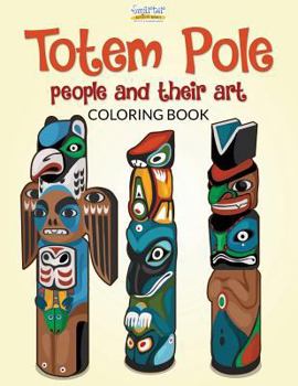 Paperback Totem Pole Peoples and Their Art Coloring Book