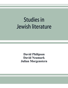 Paperback Studies in Jewish literature, issued in honor of Professor Kaufmann Kohler, Ph.D., president Hebrew Union College, Cincinnati, Ohio, on the occasion o Book