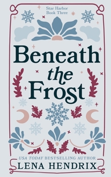 Beneath the Frost: A Star Harbor Special Edition