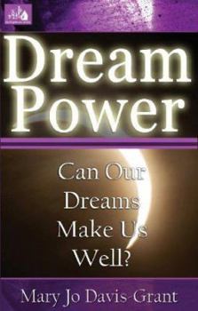 Paperback Dream Power: Can Our Dreams Make Us Well? Book