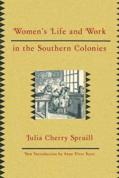 Paperback Women's Life and Work in the Southern Colonies Book