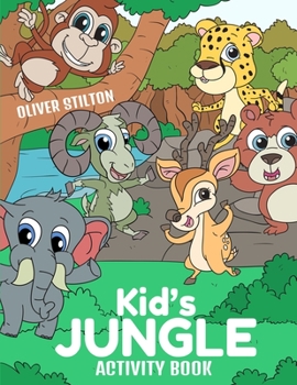 Paperback Kid's Jungle Activity Book: The Perfect Book for Never-Bored Kids. A Funny Workbook with Word Search, Rewriting Dots Exercises, Word to Picture Ma Book