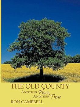 Paperback The Old County: Another Place, Another Time Book