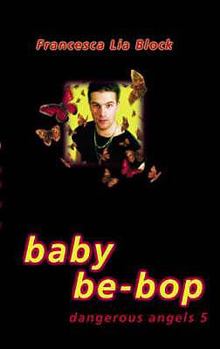 Baby Be-Bop - Book #5 of the Weetzie Bat