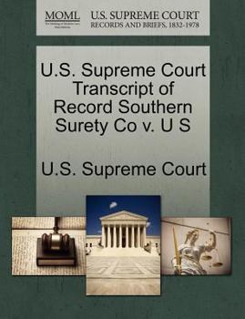 Paperback U.S. Supreme Court Transcript of Record Southern Surety Co V. U S Book