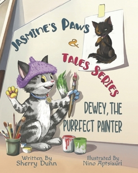 Paperback Dewey, The Purrfect Painter: Book #2 in the Jasmine's Paws & Tales Series Book