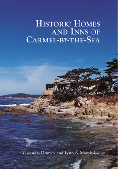 Historic Homes and Inns of Carmel-By-The-Sea