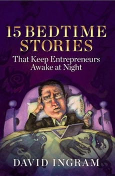 Hardcover 15 Bedtime Stories That Keep Entrepreneurs Awake at Night Book