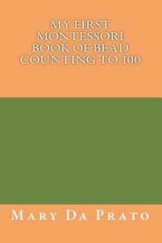 Paperback My First Montessori Book of Bead Counting to 100 Book