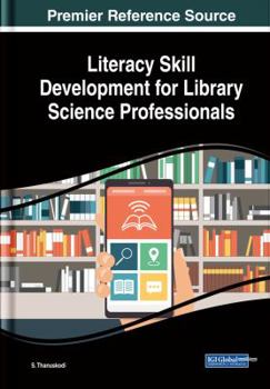 Hardcover Literacy Skill Development for Library Science Professionals Book