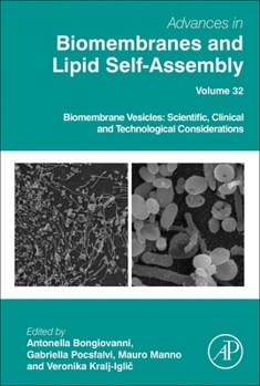 Hardcover Biomembrane Vesicles: Scientific, Clinical and Technological Considerations: Volume 32 Book