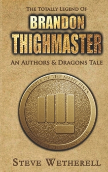 Paperback The Totally Legend of Brandon Thighmaster Book