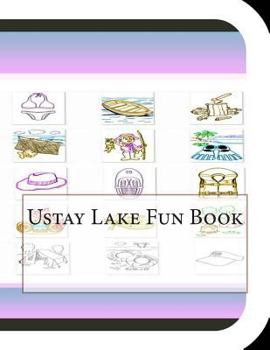 Paperback Ustay Lake Fun Book: A Fun and Educational Book About Ustay Lake Book