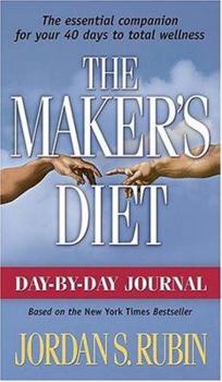 Paperback Day by Day Journal for Makers Diet: The Essential Companion for Your 40 Days to Total Wellness Book