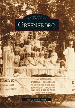 Greensboro (Images of America: North Carolina) - Book  of the Images of America: North Carolina