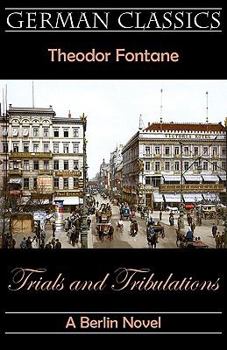 Paperback Trials and Tribulations. A Berlin Novel (Irrungen, Wirrungen) Book