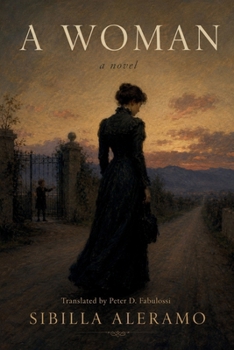 A Woman (Translated from the Italian): A Novel