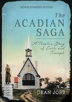 Paperback The Acadian Saga: A People’s Story of Exile and Triumph Book