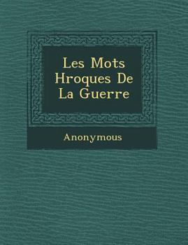Paperback Les Mots H Ro Ques de La Guerre [French] Book