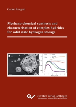 Paperback Mechano-chemical synthesis and characterisation of complex hydrides for solid state hydrogen storage Book