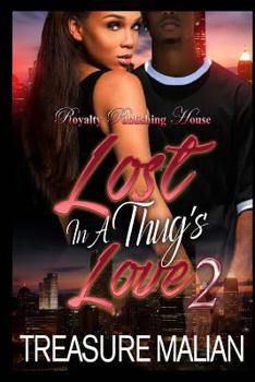 Lost in a Thug's Love 2 - Book #2 of the Lost in a Thug's Love