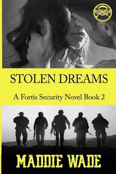 Stolen Dreams - Book #2 of the Fortis Security