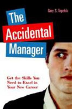 Paperback The Accidental Manager: Get the Skills You Need to Excel in Your New Career Book