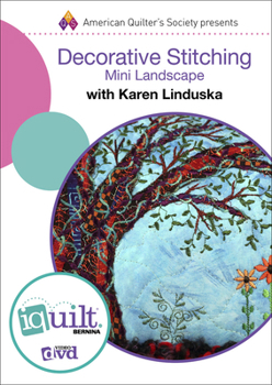 DVD Decorative Stitching - Mini Landscape - Complete Iquilt Class Book