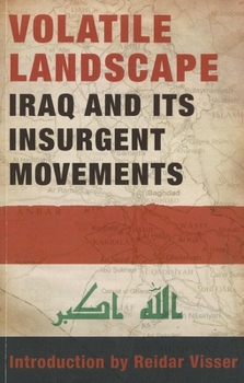 Paperback Volatile Landscape: Iraq and Its Insurgent Movements Book
