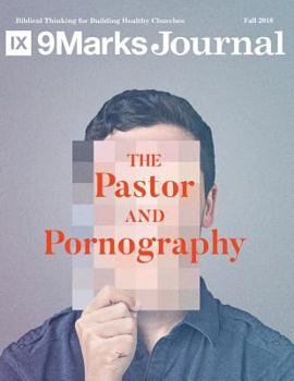 Paperback The Pastor and Pornography 9marks Journal Book