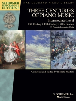 Paperback Three Centuries of Piano Music: 18th, 19th & 20th Centuries: Intermediate Level Schirmer Performance Editions Book