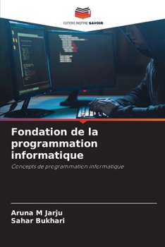 Fondation de la programmation informatique (French Edition)