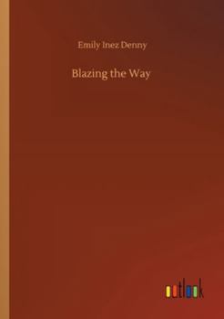 Paperback Blazing the Way Book