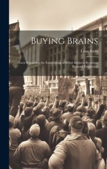 Hardcover Buying Brains; Facts Regarding the Establishing of Better Business Relations Between Employers Book
