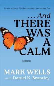Paperback . . . And There Was a Calm: A Memoir Book