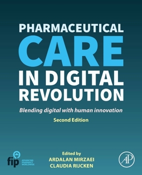 Paperback Pharmaceutical Care in Digital Revolution: Blending Digital with Human Innovation Book