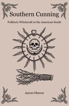 Paperback Southern Cunning: Folkloric Witchcraft in the American South Book