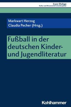 Paperback Fussball in Der Deutschen Kinder- Und Jugendliteratur [German] Book