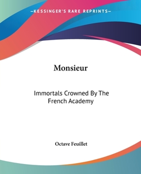 Paperback Monsieur: Immortals Crowned By The French Academy Book