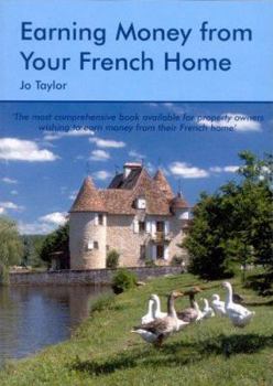 Paperback Earning Money from Your French Home: A Survival Handbook Book