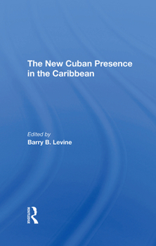 The New Cuban Presence in the Caribbean