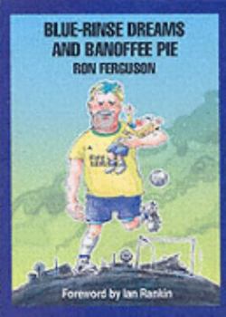 Hardcover Blue-Rinse Dreams and Banoffee Pie Book